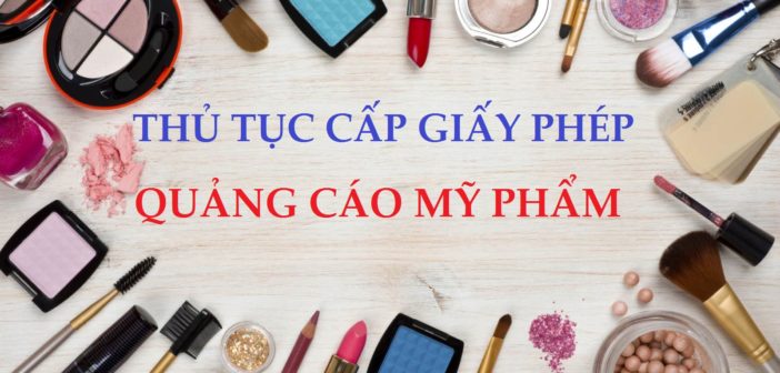 thu-tuc-xin-giay-phep-quang-cao-my-pham