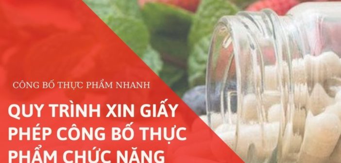 Quy trình xin giấy phép công bố thực phẩm chức năng nhập khẩu